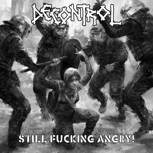Decontrol – Still Fucking Angry! CD